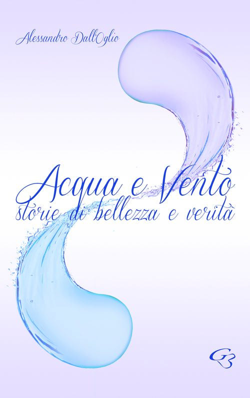 Cover of Acqua e vento. Storie di bellezza e verità