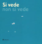 Cover of Si vede non si vede