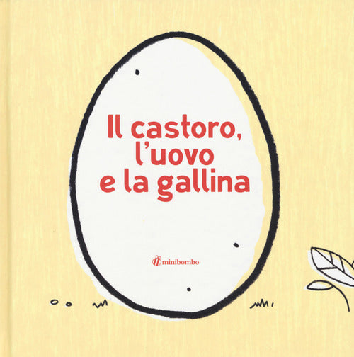 Cover of castoro, l'uovo e la gallina