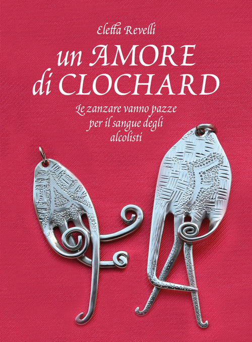 Cover of amore di clochard. Le zanzare vanno pazze per il sangue degli alcolisti