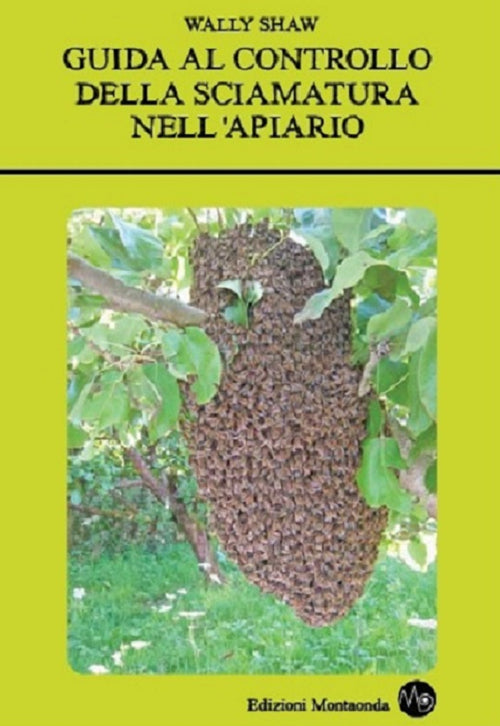 Cover of Guida al controllo della sciamatura nell'apiario