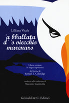 Cover of Bballata d''o viecchio marenaro. Libera versione in lingua napoletana del poema di Samuel T. Coleridge condotta sulla traduzione di Massimo Giannotta ('A)