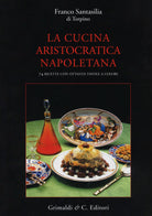 Cover of cucina aristocratica napoletana