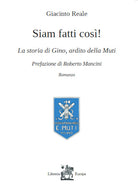 Cover of Siam fatti così! La storia di Gino, ardito della Muti