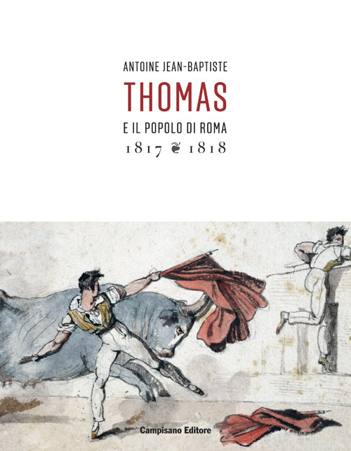 Cover of Antoine Jean-Baptiste. Thomas e il popolo di Roma (1817-1818)