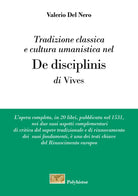 Cover of Tradizione classica e cultura umanistica nel «De disciplinis» di Vives