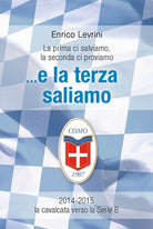 Cover of E la terza saliamo. La cavalcata del calcio Como verso la serie B (2014-2015)