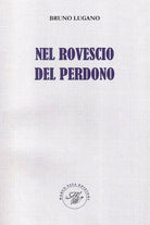 Cover of Nel rovescio del perdono. Raccolta poetica