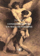 Cover of Considerami pure un male di stagione. Raccolta poetica