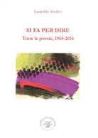 Cover of Si fa per dire. Tutte le poesie, 1964-2016