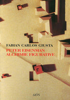 Cover of Peter Eisenman. Alchimie figurative