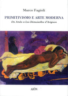 Cover of Primitivismo e arte moderna. Da Atala a Les demoiselles d'Avignon