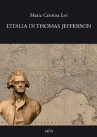 Cover of Italia di Thomas Jefferson. Il viaggio in Italia