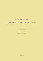 Cover of Tre lezioni. Un'ora di architettura