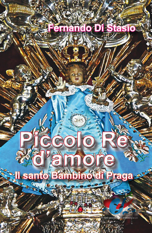 Cover of Piccolo Re d'amore. Il santo Bambino di Praga