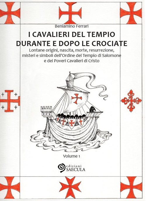 Cover of Cavalieri del Tempio durante e dopo le crociate. Lontane origini, nascita, morte, resurrezione, misteri e simboli dell'Ordine del Tempio di Salomone...