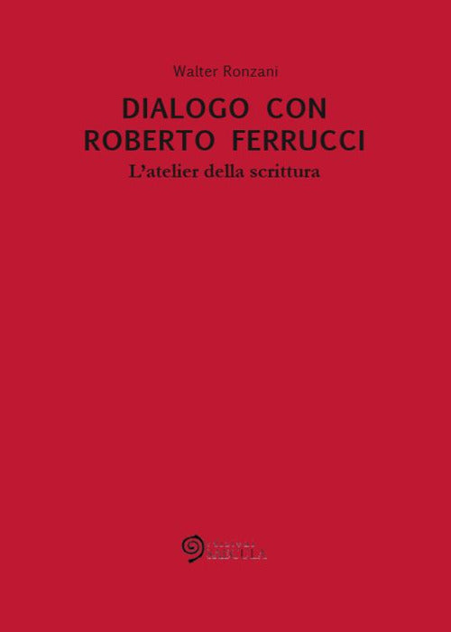 Cover of Dialogo con Roberto Ferrucci. L'atelier della scrittura