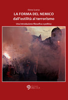 Cover of forma del nemico. Dall’ostilità al terrorismo. Una introduzione filosofica e politica