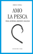 Cover of Amo la pesca. Frasi, aforismi, aneddoti, dialoghi