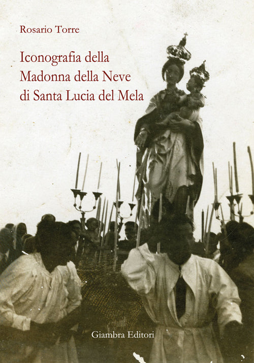 Cover of Iconografia della Madonna della Neve di Santa Lucia del Mela