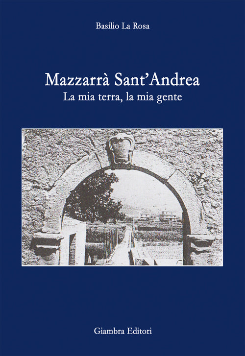 Cover of Mazzarrà Sant'Andrea. La mia terra, la mia gente