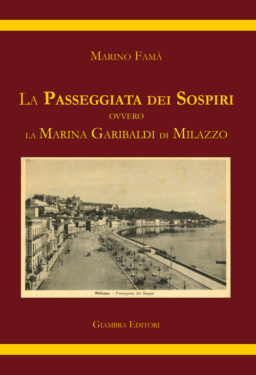 Cover of passeggiata dei sospiri. Ovvero la Marina Garibaldi di Milazzo