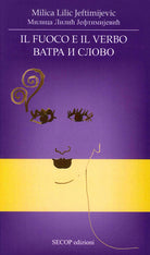 Cover of fuoco e il verbo. Ediz. italiana e russa
