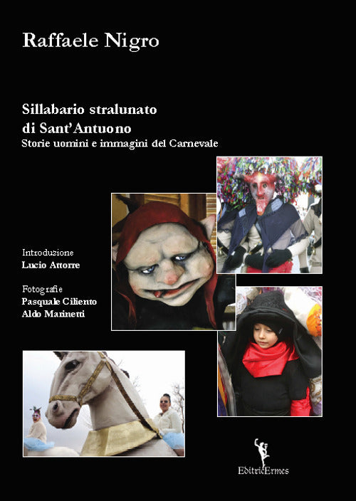 Cover of Sillabario stralunato di Sant'Antuono. Storie uomini e immagini del carnevale