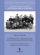 Cover of Basilicata tra i banchi di scuola. Dal periodo fascista agli anni Sessanta del Novecento