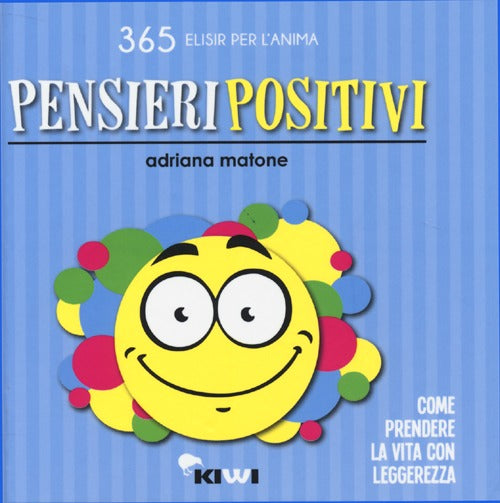 Cover of Pensieri positivi. Come prendere la vita con leggerezza