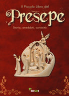 Cover of piccolo libro del presepe. Storia, aneddoti, curiosità