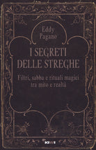 Cover of segreti delle streghe. Filtri, sabba e rituali magici tra mito e realtà