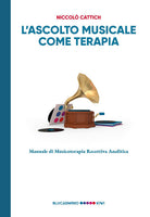 Cover of ascolto musicale come terapia. Manuale di musicoterapia recettiva analitica