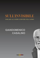 Cover of Sull'invisibile. Parlare all'animo, scrivere nell'animo