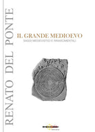 Cover of grande Medioevo. Saggi medievistici e rinascimentali