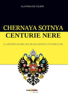 Cover of Chernaya sotnya. Centurie nere. La destra radicale russa sotto l'ultimo zar