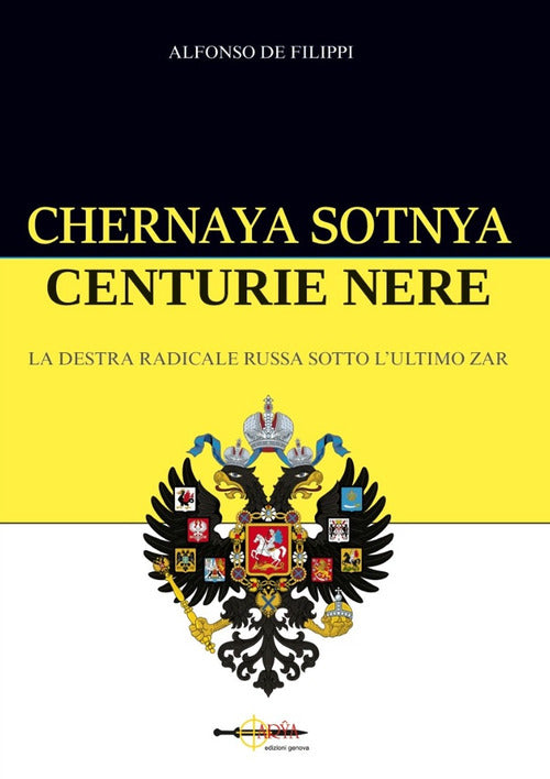 Cover of Chernaya sotnya. Centurie nere. La destra radicale russa sotto l'ultimo zar