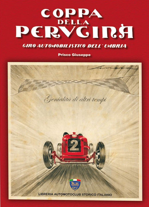 Cover of Coppa della Perugina. Giro automobilistico dell'Umbria. Genialità di altri tempi