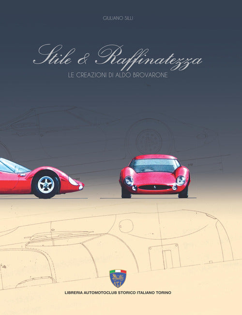 Cover of Stile & raffinatezza. Le creazioni di Aldo Brovarone