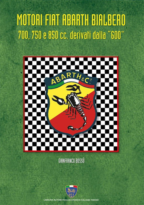 Cover of Motori Fiat Abarth Bialbero 700, 750 e 850cc derivati dalla «600»