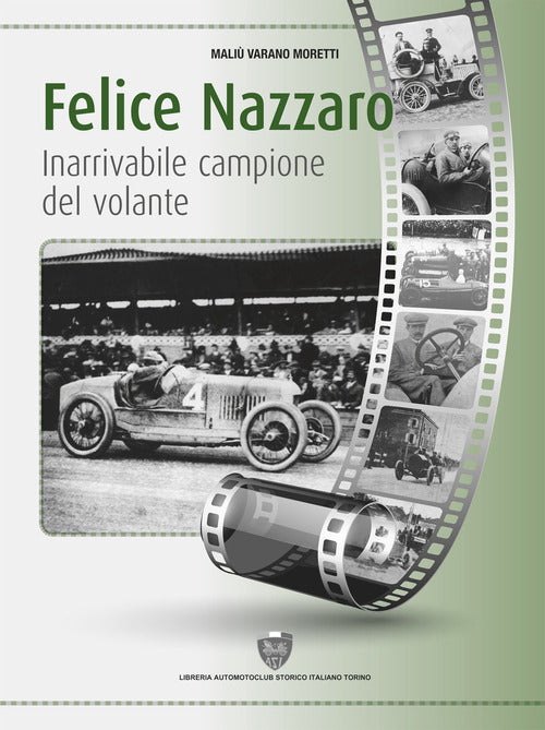 Cover of Felice Nazzaro, inarrivabile campione del volante