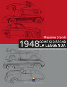 Cover of 1948 Come si disegnò la leggenda. Racconto intorno alla genesi del design della Ferrari 166 MM e della Porsche 356