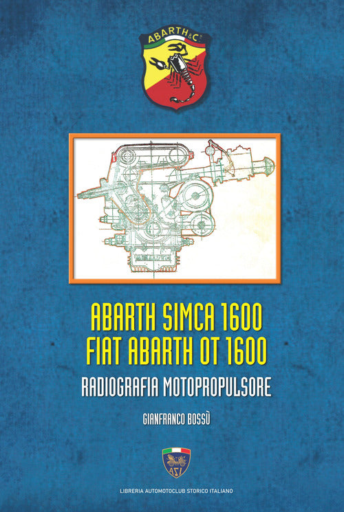 Cover of Abarth Simca 1600 Fiat Abarth OT 1600. Radiografia motopropulsore