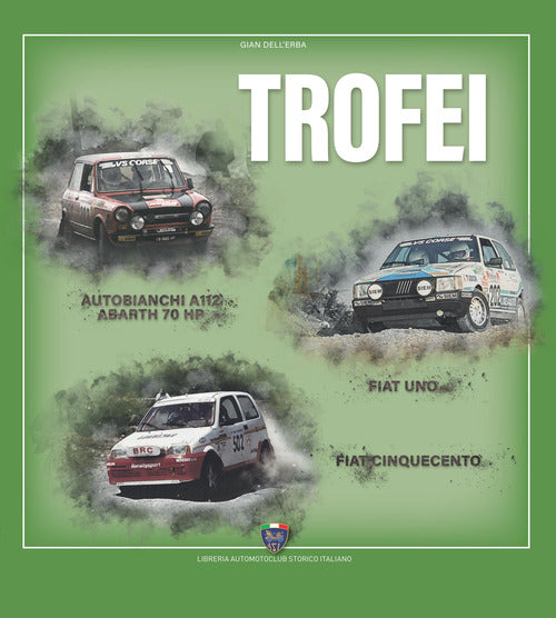 Cover of Trofei. Autobianchi A112 Abarth 70 hp, Fiat Uno, Fiat Cinquecento