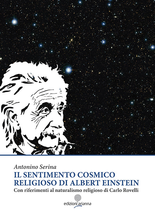 Cover of sentimento cosmico religioso di Albert Einstein con riferimenti al naturalismo religioso di Carlo Rovelli