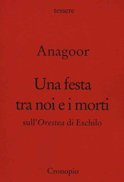 Cover of festa tra noi e i morti. Sull'Orestea di Eschilo