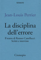 Cover of disciplina dell'errore. Il teatro di Romeo Castellucci. Scritti e interviste