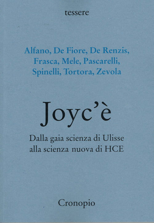 Cover of Joyc’è. Dalla gaia scienza di Ulisse alla scienza nuova di HCE