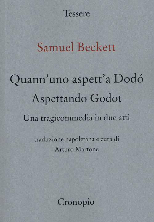 Quann uno aspett a Dod. Una tragicommedia in due atti. Testo napoletano a fronte
