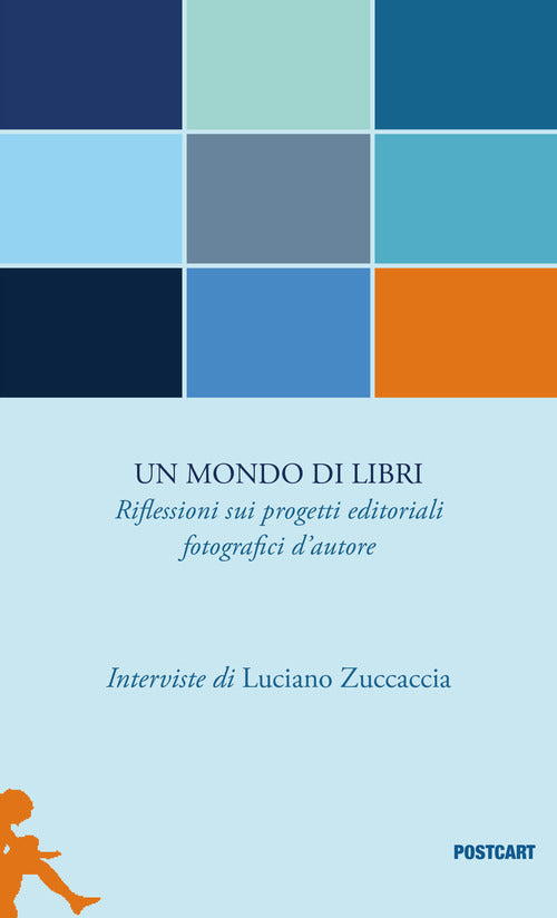 Cover of mondo di libri. Riflessioni sui progetti editoriali fotografici d’autore